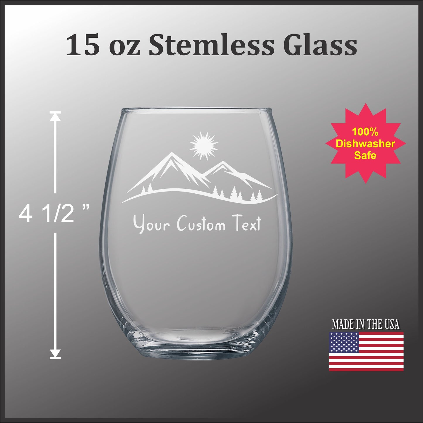 a stemless glass with a mountain landscape etched onto it. The glass is described as 15 oz and is labeled as a "Stemless Glass" with a "Your Custom Text" feature. The glass is also described as "Made in the USA" and has a "100% Dishwasher Safe" sticker.