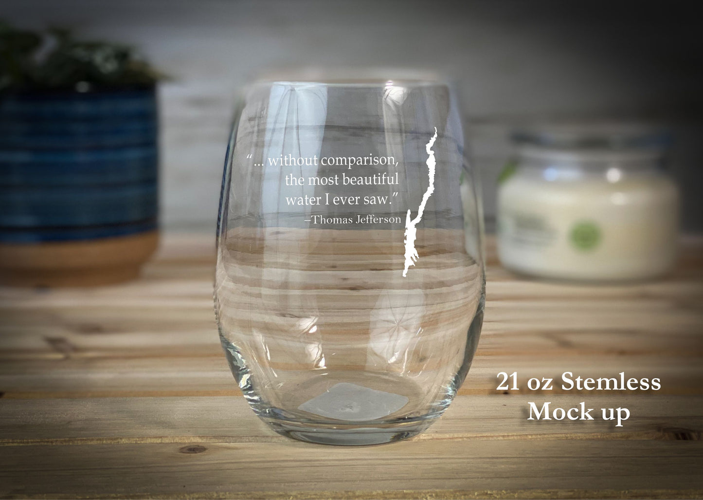 Lake George with Thomas Jefferson Quote - Etched 21 oz Stemless Wine Glass