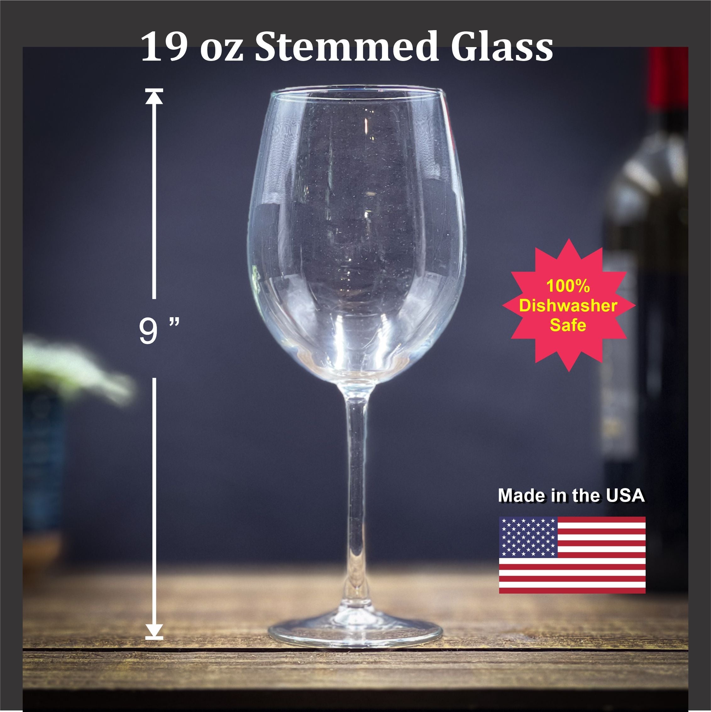 A 19 oz stemmed glass is shown on a wooden surface, with a bottle of wine in the background.