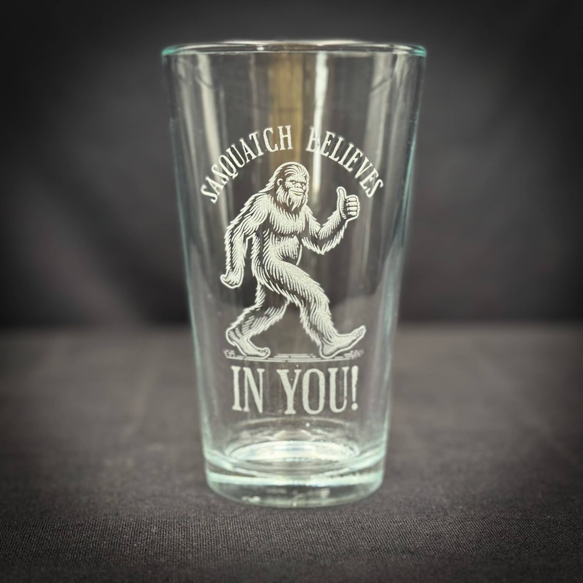 Bigfoot Believes in You  -  Pint glass