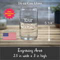 Your Design or Logo  16 oz Can Glasses