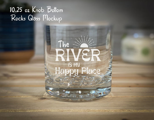 The River is my Happy Place - 10.25 oz Rocks Glass
