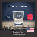 Your Design or Logo  - 1.7 oz shot glass