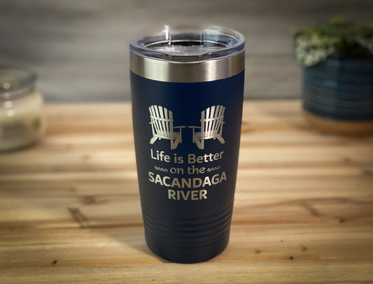 Life is Better on the Sacandaga River - 20 oz Travel Mug