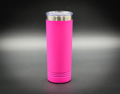 Get a Quote 22 oz Insulated Skinny Tumbler