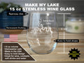 Make My Lake 15 oz Stemless Wine Glass