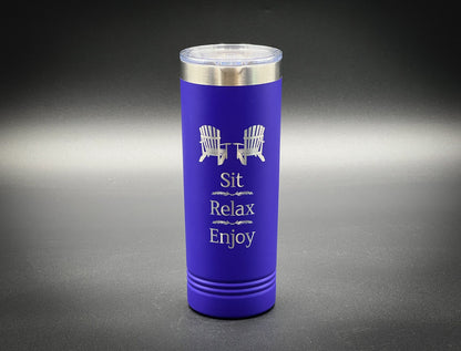 Sit, Relax, Ekjoy 22 oz insulated skinny tumbler with sliding lid