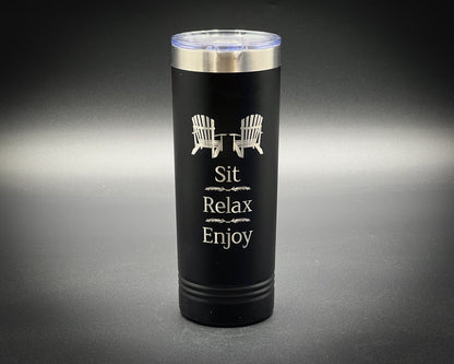 Sit, Relax, Ekjoy 22 oz insulated skinny tumbler with sliding lid